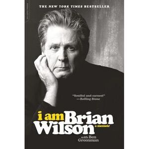 I Am Brian Wilson: A Memoir -- Brian Wilson
